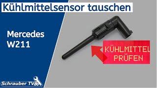 Kühlmittelstand Sensor tauschen - Mercedes W211 E Klasse