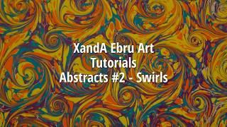 XandA Ebru Art Tutorials - Abstracts #2 - Swirls