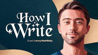 How Lenny Rachitsky Got 531000 Substack Subscribers  How I Write Podcast