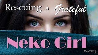 Rescuing a Grateful Neko Girl ASMR Roleplay -- Gender Neutral Female x Listener Fanservice