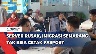 Server Rusak Imigrasi Semarang Tak Bisa Cetak Paspor