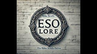 The Elder Scrolls Online Lore Base Game Full Lore