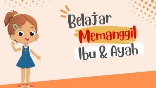 Belajar Bicara Balita Tema Memanggil Ayah dan Ibu