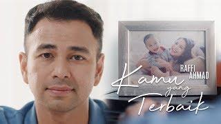 RAFFI AHMAD -  KAMU YANG TERBAIK OFFICIAL MUSIC VIDEO