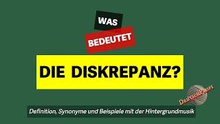 Was bedeutet die Diskrepanz?  Definition Synonyme und Beispiele