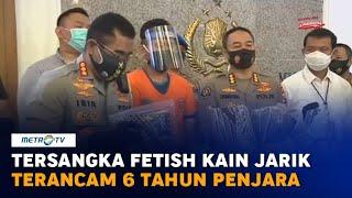 Tersangka Fetish Kain Jarik Terancam 6 Tahun Penjara