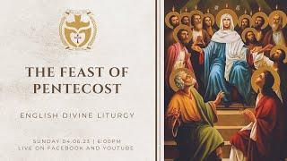Divine Liturgy English  04.06.2023 The Feast of Pentecost