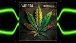 Vandal - Marijuana