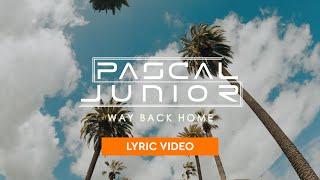 Pascal Junior - Way Back Home Lyric Video