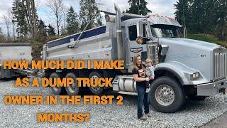 How much did I make in my first 2 months of being a dump truck owner operator? IS IT WORTH IT?