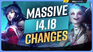 NEW PATCH 14.18 CHANGES MASSIVE UPDATE - League of Legends