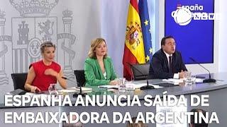 Espanha anuncia saída de embaixadora do país da Argentina