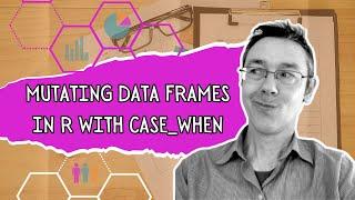 Mutating data frames with case_when