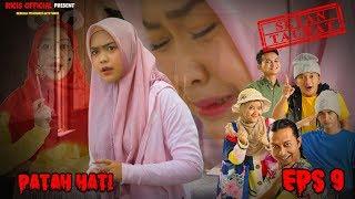 SETAN TAUBAT Eps 9 - PATAH HATI