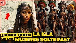 En esta ISLA solo vivían MUJERES SOLTERAS La Leyenda de las Amazonas de Quisqueya Isla Matininó