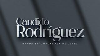 Banda La Chacaloza De Jerez - Candido Rodriguez