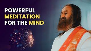 Powerful Meditation For The Mind  Guided Meditation By Gurudev Sri Sri Ravi Shankar