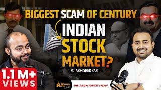 Adani Ambani & the Dark Side of Share Market  Ft. Abhishek Kar  The Arun Pandit Show EP 8