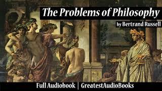 THE PROBLEMS OF PHILOSOPHY by Bertrand Russell   FULL AudioBook   GreatestAudioBooks V2