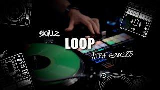 Skillz with Eskei83 DJM-S11 Loop Skillz