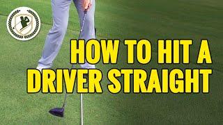 HOW TO HIT A DRIVER STRAIGHT
