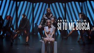 Anuel AA Yailin la Más Viral - Si Tu Me Busca Video Oficial