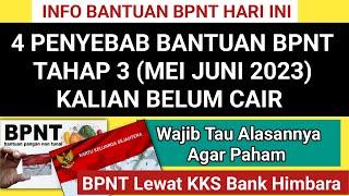 4 PENYEBAB BPNT TAHAP 3 bulan MEI JUNI 2023 KALIAN BELUM CAIR SAMPAI SEKARANG  INFO BPNT HARI INI