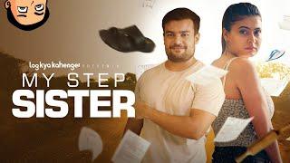My StepSister ft. Tarun Rathore & Kajal  Log Kya Kahenge