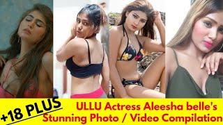 Hot Desi +18 Adult ULLU Web Series Actress Aleesha Belle Milky Photo and Video Compilation