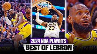 LeBron James BEST HIGHLIGHTS 2024 NBA Playoffs 