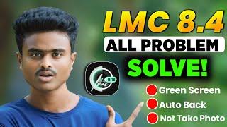 Lmc 8.4 All Problem Solution  Green Screen  Auto Back Problem  Not Install Problem Lmc 8.4