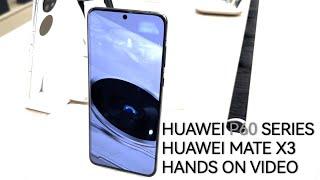 CC HUAWEI P60 Series & Mate X3 Foldable Phones Hands On Video  【字幕】华为 P60 系列及 Mate X3 折叠屏手机上手视频