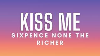 Sixpence None The Richer - Kiss Me Lyrics