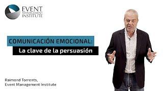 Comunicación emocional las claves de la persuasión