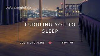 ASMR cuddling you to sleep