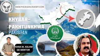 KPK Province Complete Lecture  All About Khyber Pakhtunkhwa  Map of KPK  KPK Pakistan