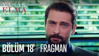 Yasak Elma 18. Bölüm Fragmanı