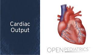 Cardiac Output by N. Braudis  OPENPediatrics