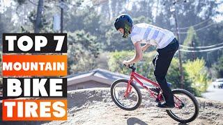 7 Best Mountain Bike Tires Enhance Your Ride