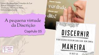 Cap.05_A DiscriçãoAs pequenas virtudes do Lar