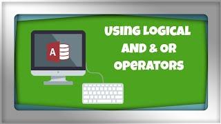 16. Microsoft Access 2016 Using Logical Operators AND & OR In SQL