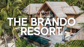 A Private Paradise The Brando Resort Experience  Ultimate Travel Guide