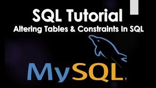 SQL Tutorial  Altering Tables And Constraints In SQL