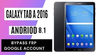 Samsung galaxy Tab A 2016 SM-T580 Android 8.1 Remove Google account Bypass FRP