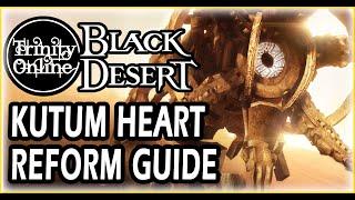 BlackDesert Online how to reform kutum heart sub weapon earthshaking special stats where to get drop