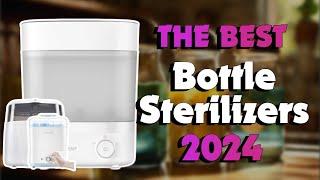 The Best Bottle Sterilizers in 2024 - Must Watch Before Buying