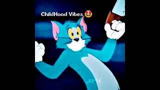 ChildHood Vibes are Tom & Jerry 