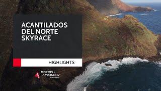 ACANTILADOS DEL NORTE SKYRACE 2024 HIGHLIGHTS   MSWS24 - Skyrunning