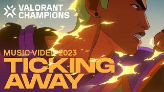 Ticking Away ft. Grabbitz & bbno$ Official Music Video  VALORANT Champions 2023 Anthem