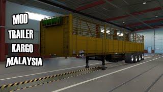 MOD FREE ETS2 1.39 TRAILER KARGO MALAYSIA  EURO TRUCK SIMULATOR 2 MALAYSIA